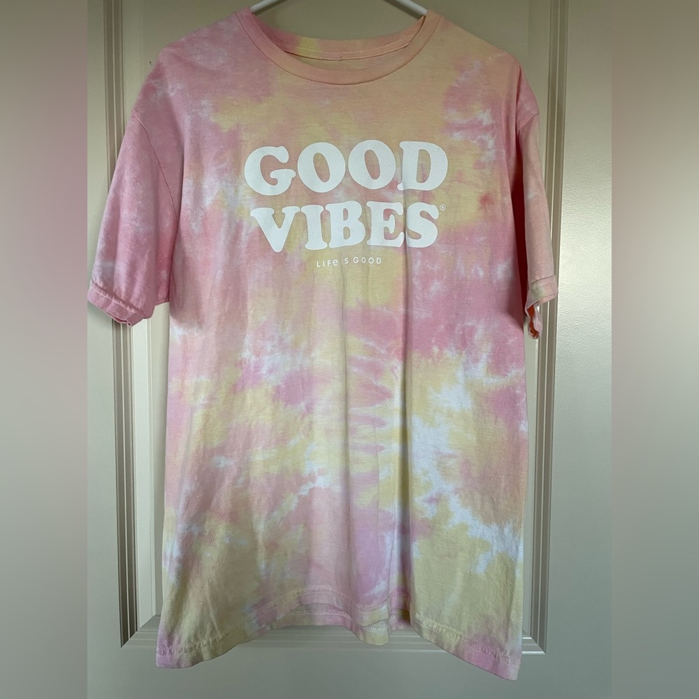 Life is Good  - Good Vibes - Tie Dye T-Shirt